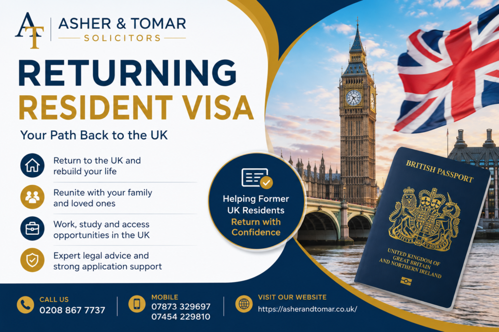 Returning Resident Visa UK promotional banner by Asher & Tomar Solicitors featuring UK landmarks, British passport, and expert immigration legal services.