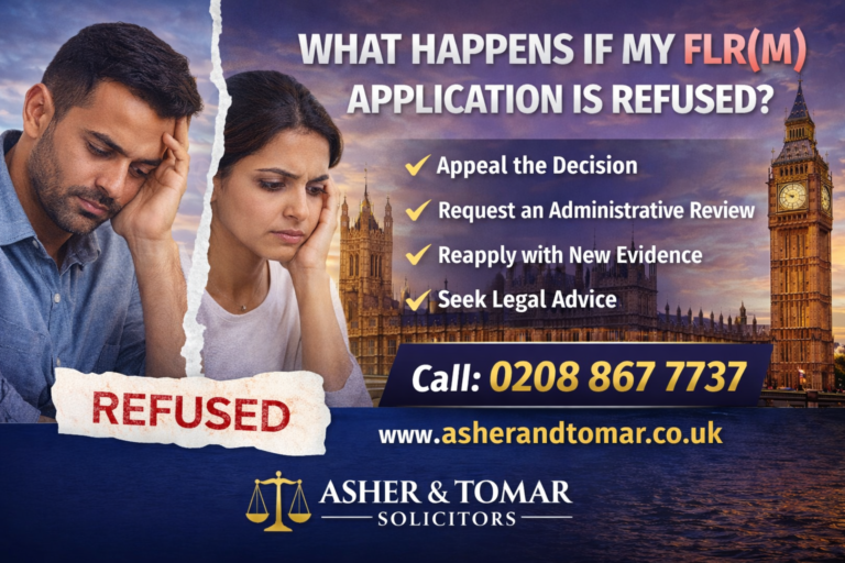 FLR(M) application refused UK legal help by Asher & Tomar Solicitors with immigration advice and contact number