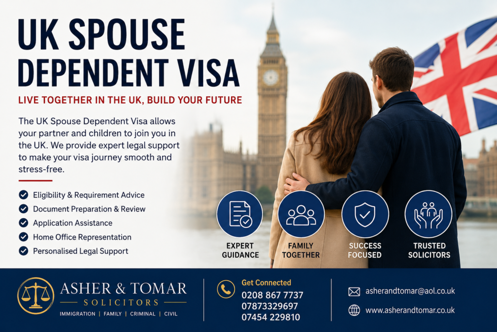 UK Spouse Dependent Visa promotional banner with London background, couple image, legal immigration support services, and Asher & Tomar Solicitors contact details.