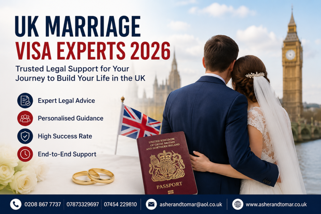 UK Marriage Visa Experts 2026 banner by Asher & Tomar Solicitors featuring a married couple, UK passport, Big Ben, and expert immigration legal services.