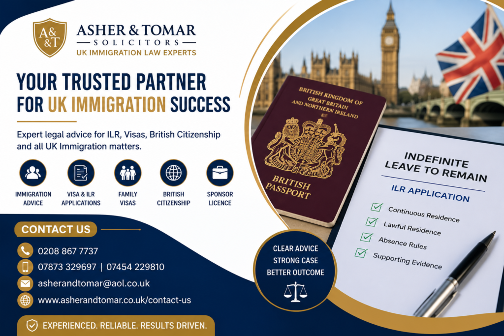 Professional UK immigration legal services banner featuring Asher & Tomar Solicitors with ILR application guidance, British passport, and London skyline.