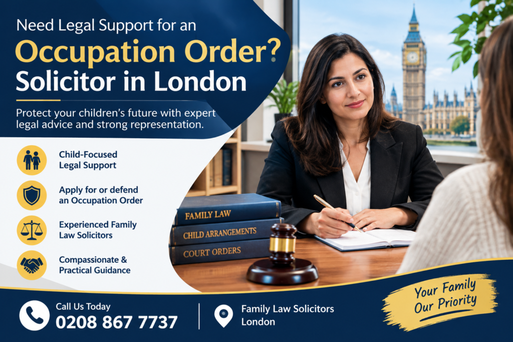 Occupation Order Solicitor London providing family law legal support and guidance